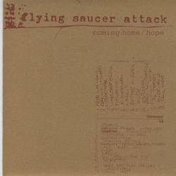 Flying Saucer Attack : Coming Home - Hope